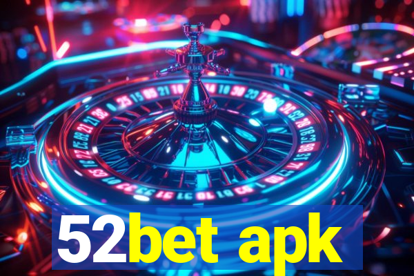 52bet apk